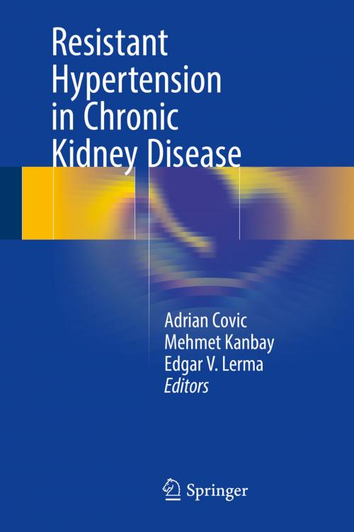 Cover of the book Resistant Hypertension in Chronic Kidney Disease by , Springer International Publishing