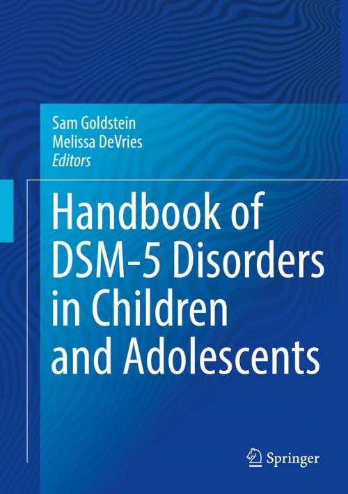 Cover of the book Handbook of DSM-5 Disorders in Children and Adolescents by , Springer International Publishing