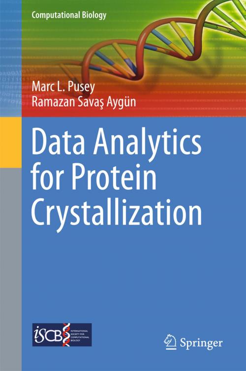 Cover of the book Data Analytics for Protein Crystallization by Marc L. Pusey, Ramazan Savaş Aygün, Springer International Publishing
