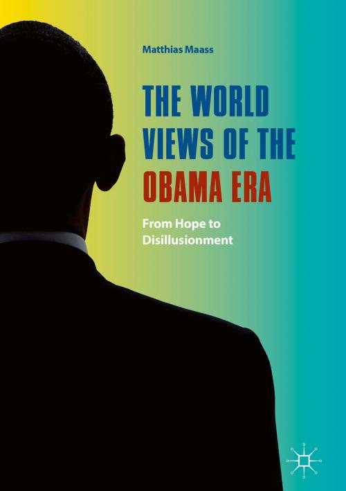 Cover of the book The World Views of the Obama Era by , Springer International Publishing