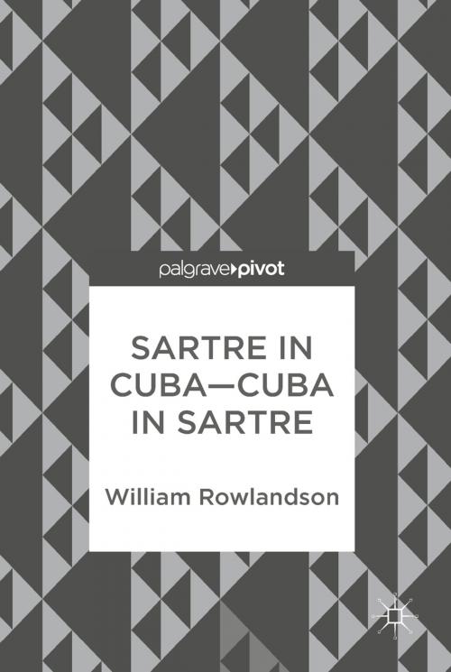 Cover of the book Sartre in Cuba–Cuba in Sartre by William Rowlandson, Springer International Publishing