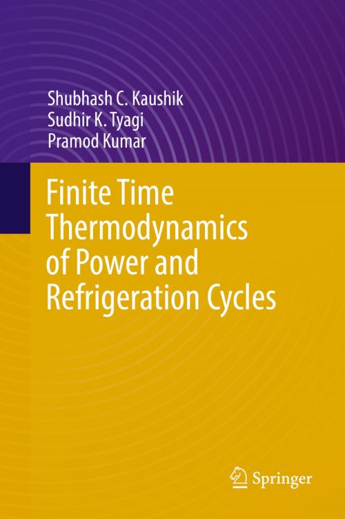 Cover of the book Finite Time Thermodynamics of Power and Refrigeration Cycles by Shubhash C. Kaushik, Sudhir K. Tyagi, Pramod Kumar, Springer International Publishing