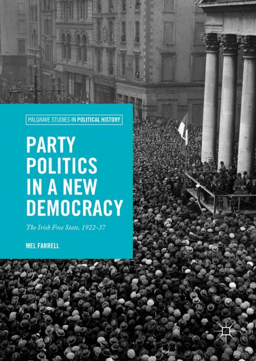 Cover of the book Party Politics in a New Democracy by Mel Farrell, Springer International Publishing