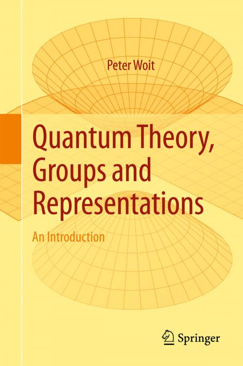 Cover of the book Quantum Theory, Groups and Representations by Peter Woit, Springer International Publishing