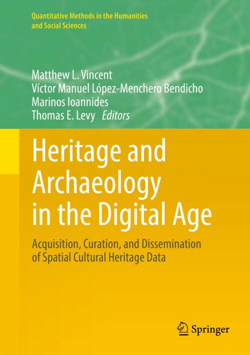 Cover of the book Heritage and Archaeology in the Digital Age by , Springer International Publishing