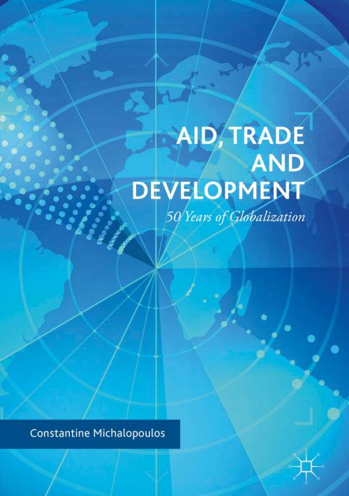 Cover of the book Aid, Trade and Development by Constantine Michalopoulos, Springer International Publishing