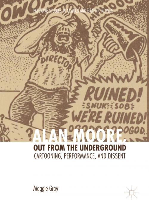 Cover of the book Alan Moore, Out from the Underground by Maggie Gray, Springer International Publishing