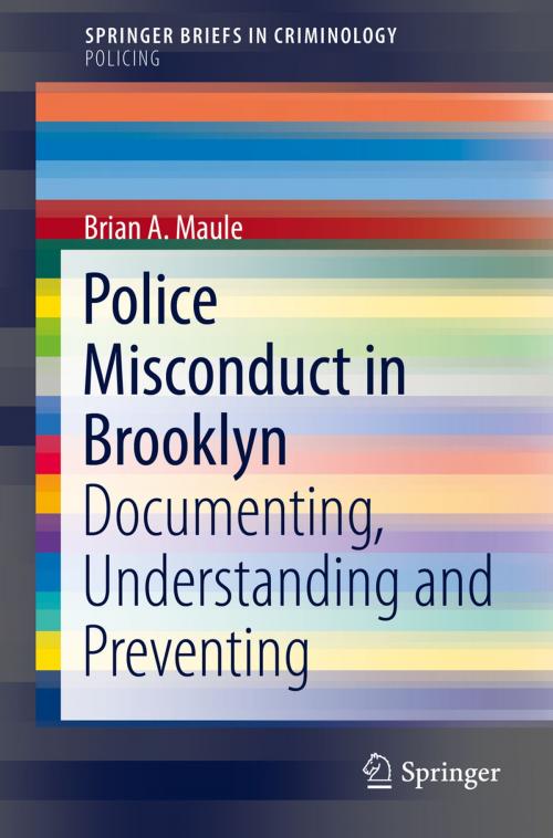 Cover of the book Police Misconduct in Brooklyn by Brian A. Maule, Springer International Publishing