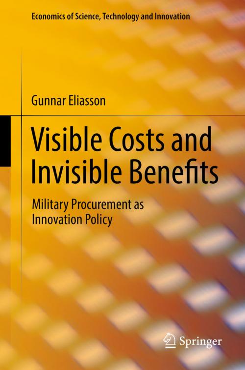 Cover of the book Visible Costs and Invisible Benefits by Gunnar Eliasson, Springer International Publishing