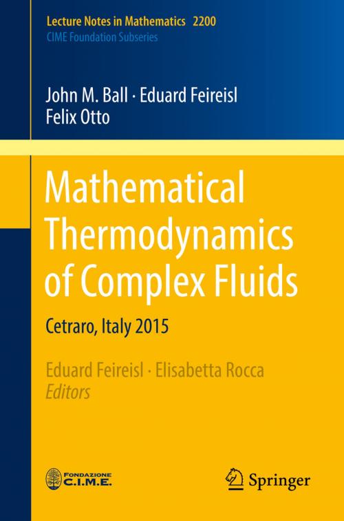 Cover of the book Mathematical Thermodynamics of Complex Fluids by John M. Ball, Eduard Feireisl, Felix Otto, Springer International Publishing