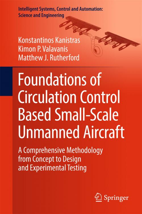 Cover of the book Foundations of Circulation Control Based Small-Scale Unmanned Aircraft by Kimon P. Valavanis, Konstantinos Kanistras, Matthew J. Rutherford, Springer International Publishing