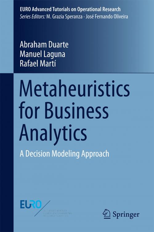 Cover of the book Metaheuristics for Business Analytics by Abraham Duarte, Manuel Laguna, Rafael Marti, Springer International Publishing