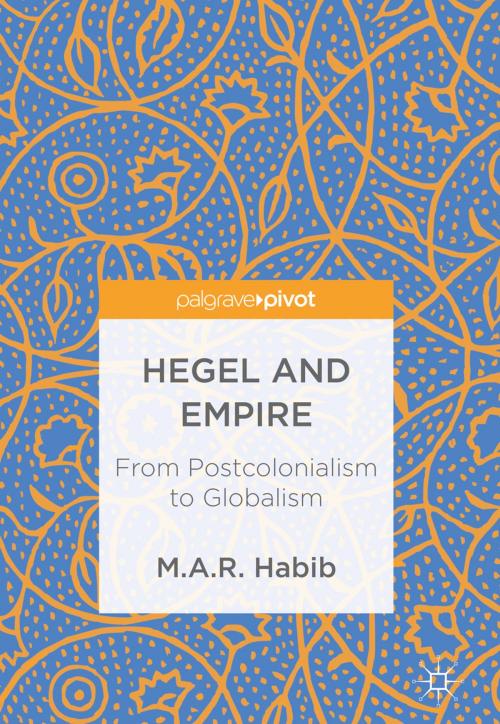Cover of the book Hegel and Empire by M.A.R. Habib, Springer International Publishing