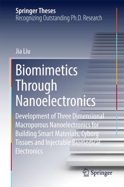 Cover of the book Biomimetics Through Nanoelectronics by Jia Liu, Springer International Publishing