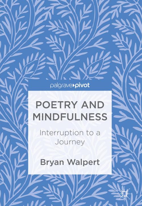 Cover of the book Poetry and Mindfulness by Bryan Walpert, Springer International Publishing