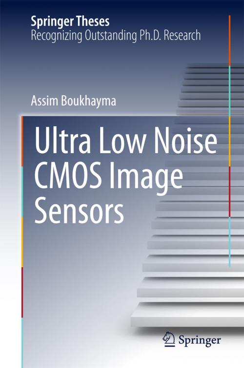 Cover of the book Ultra Low Noise CMOS Image Sensors by Assim Boukhayma, Springer International Publishing