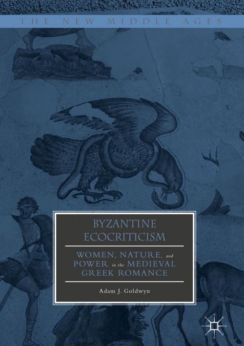 Cover of the book Byzantine Ecocriticism by Adam J. Goldwyn, Springer International Publishing