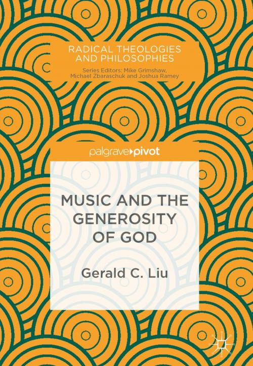 Cover of the book Music and the Generosity of God by Gerald C. Liu, Springer International Publishing