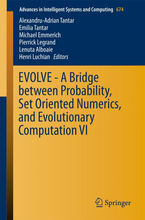 Cover of the book EVOLVE - A Bridge between Probability, Set Oriented Numerics, and Evolutionary Computation VI by , Springer International Publishing