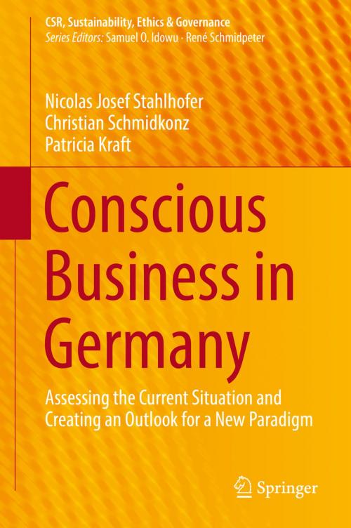 Cover of the book Conscious Business in Germany by Nicolas Josef Stahlhofer, Christian Schmidkonz, Patricia Kraft, Springer International Publishing