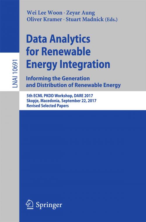 Cover of the book Data Analytics for Renewable Energy Integration: Informing the Generation and Distribution of Renewable Energy by , Springer International Publishing