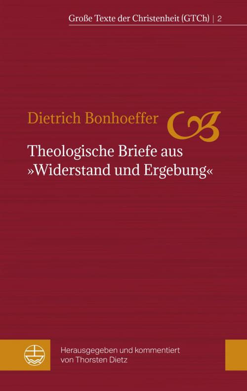 Cover of the book Theologische Briefe aus »Widerstand und Ergebung« by Dietrich Bonhoeffer, Evangelische Verlagsanstalt