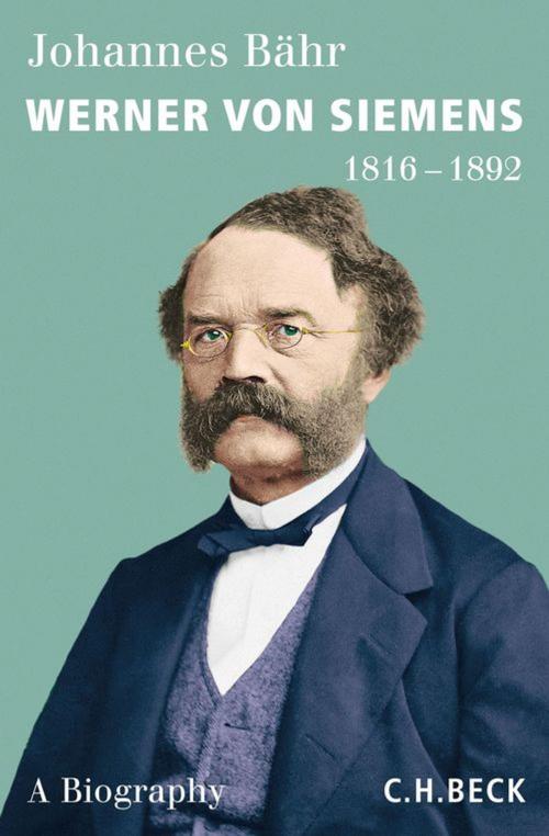 Cover of the book Werner von Siemens by Johannes Bähr, C.H.Beck