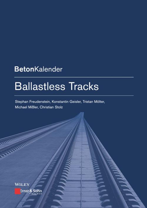 Cover of the book Ballastless Tracks by Stephan Freudenstein, Konstantin Geisler, Tristan Molter, Michael Missler, Christian Stolz, Wiley