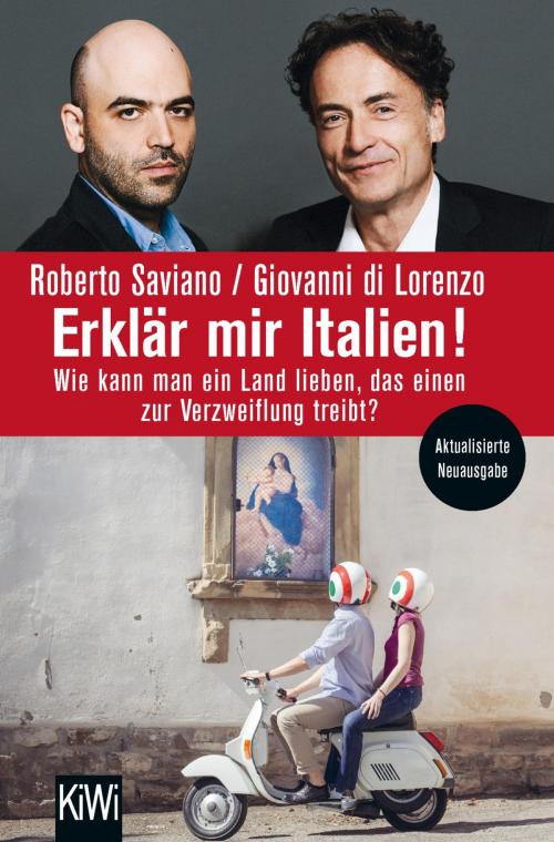 Cover of the book Erklär mir Italien! by Roberto Saviano, Giovanni di Lorenzo, Kiepenheuer & Witsch eBook