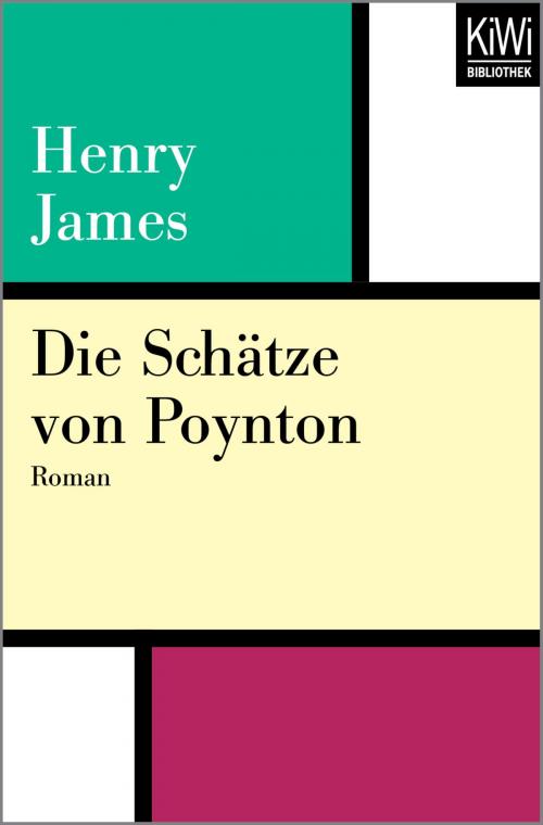 Cover of the book Die Schätze von Poynton by Henry James, Kiwi Bibliothek
