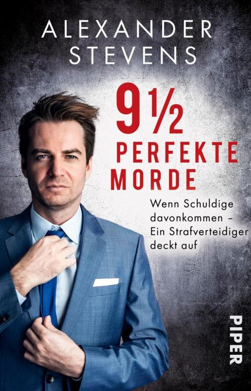Cover of the book 9 1/2 perfekte Morde by Alexander Stevens, Piper ebooks