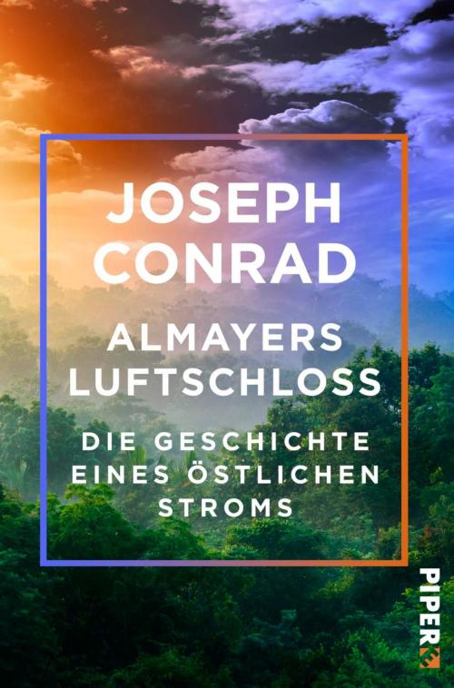 Cover of the book Almayers Luftschloss by Joseph Conrad, Piper ebooks