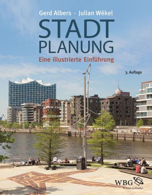 Cover of the book Stadtplanung by Julian Wekel, Gerd Albers, wbg Academic