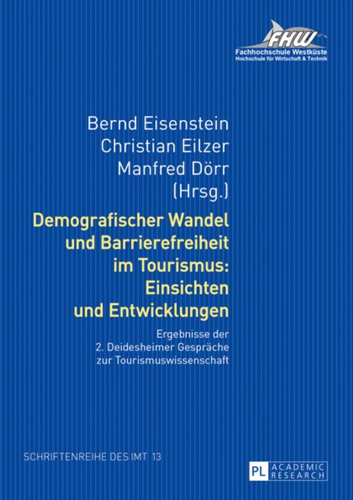 Cover of the book Demografischer Wandel und Barrierefreiheit im Tourismus: Einsichten und Entwicklungen by , Peter Lang