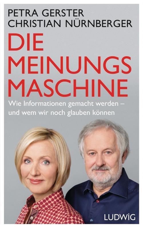 Cover of the book Die Meinungsmaschine by Petra Gerster, Christian Nürnberger, Ludwig Buchverlag