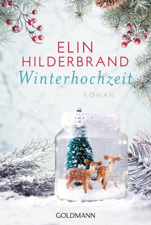 Cover of the book Winterhochzeit by Elin Hilderbrand, Goldmann Verlag
