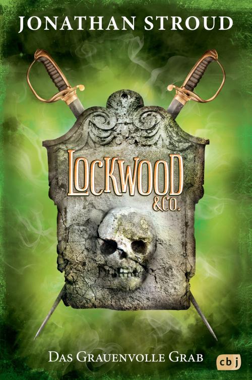 Cover of the book Lockwood & Co. - Das Grauenvolle Grab by Jonathan Stroud, cbj