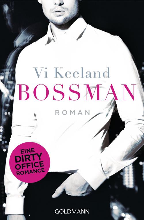 Cover of the book Bossman by Vi Keeland, Goldmann Verlag