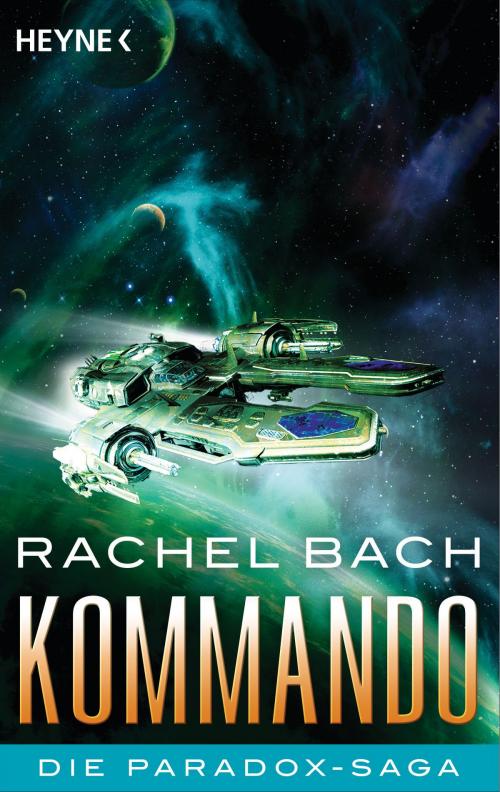 Cover of the book Kommando by Rachel Bach, Heyne Verlag