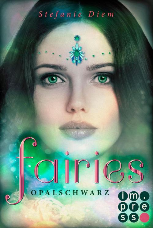 Cover of the book Fairies 4: Opalschwarz by Stefanie Diem, Carlsen
