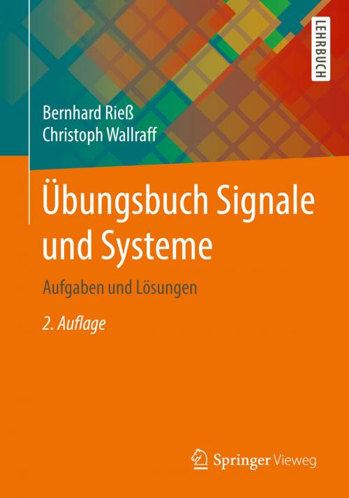 Cover of the book Übungsbuch Signale und Systeme by Bernhard Rieß, Christoph Wallraff, Springer Fachmedien Wiesbaden