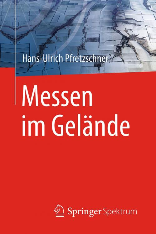 Cover of the book Messen im Gelände by Hans-Ulrich Pfretzschner, Springer Berlin Heidelberg