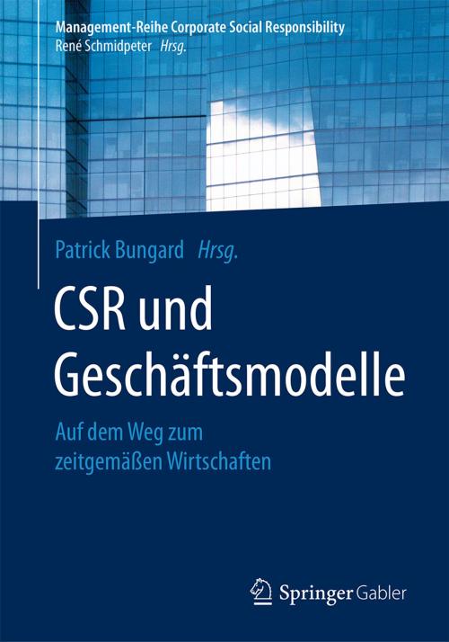 Cover of the book CSR und Geschäftsmodelle by , Springer Berlin Heidelberg