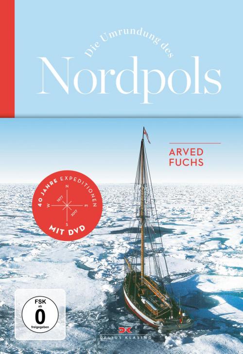 Cover of the book Die Umrundung des Nordpols by Arved Fuchs, Delius Klasing Verlag