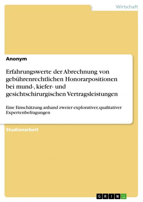 Cover of the book Erfahrungswerte der Abrechnung von gebührenrechtlichen Honorarpositionen bei mund-, kiefer- und gesichtschirurgischen Vertragsleistungen by GRIN Verlag, GRIN Verlag