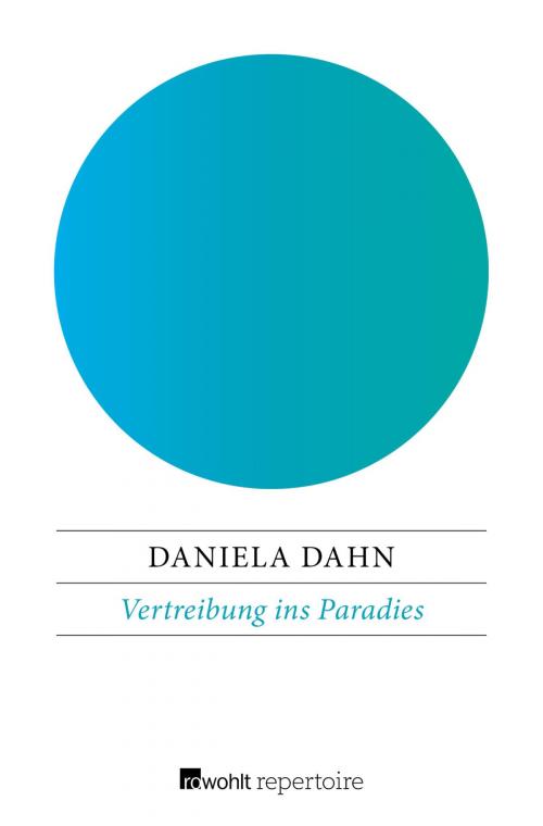 Cover of the book Vertreibung ins Paradies by Daniela Dahn, Rowohlt Repertoire