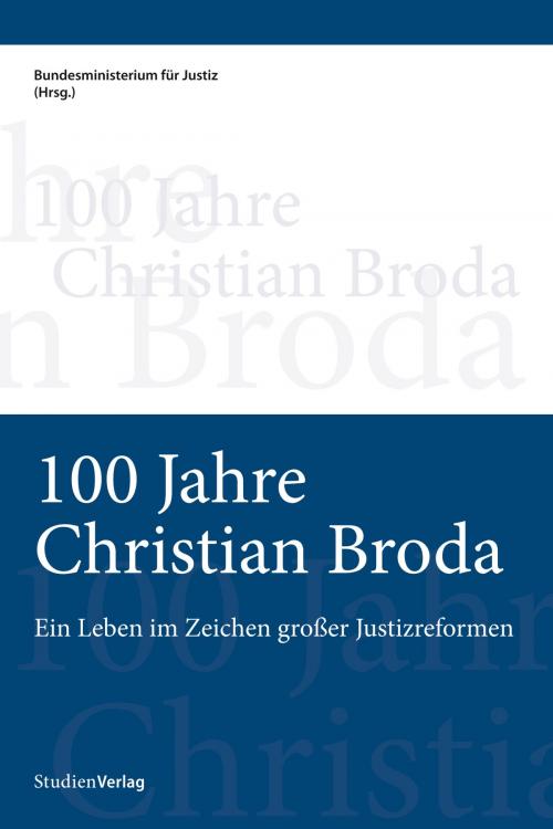 Cover of the book 100 Jahre Christian Broda by , StudienVerlag