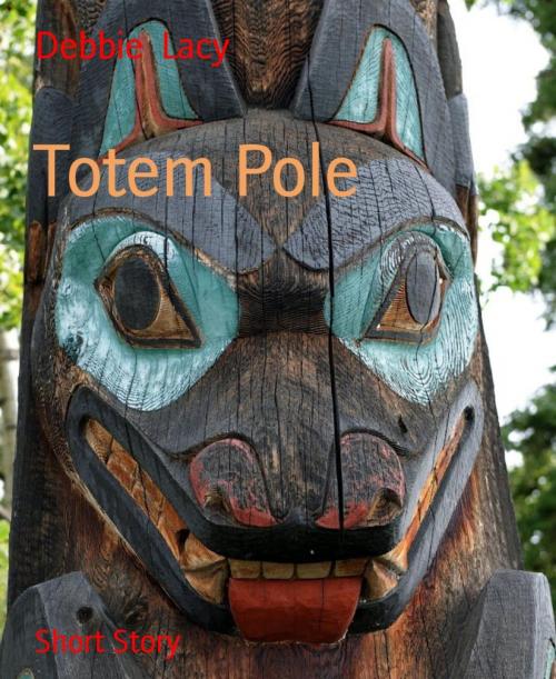 Cover of the book Totem Pole by Debbie Lacy, BookRix