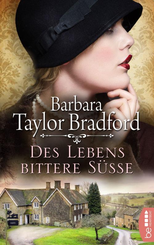 Cover of the book Des Lebens bittere Süße by Barbara Taylor Bradford, beHEARTBEAT