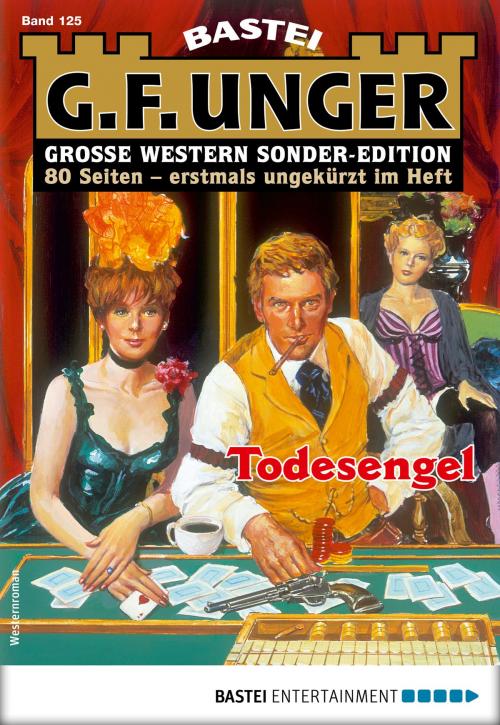 Cover of the book G. F. Unger Sonder-Edition 125 - Western by G. F. Unger, Bastei Entertainment